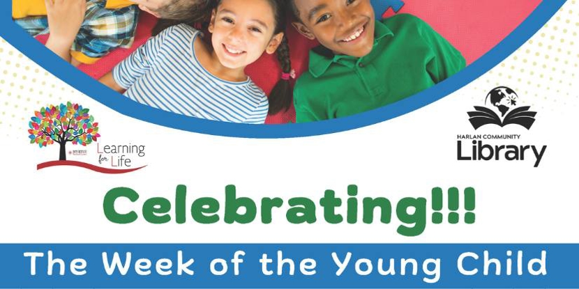 Learning for Life Celebrating The Week of the Young Child
